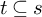 t subset of or equal to s