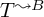 upper T Superscript wave arrow pointing directly right upper B