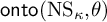 backslash operatorname o n t o left parenthesis upper N upper S Subscript kappa Baseline comma theta right parenthesis