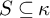 upper S subset of or equal to kappa