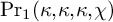 backslash operatorname probability Subscript 1 Baseline left parenthesis kappa comma kappa comma kappa comma chi right parenthesis