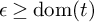 epsilon greater than or equals backslash operatorname d o m left parenthesis t right parenthesis