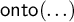 backslash operatorname o n t o left parenthesis midline horizontal ellipsis right parenthesis