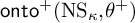 backslash operatorname o n t o Superscript plus Baseline left parenthesis backslash text upper N upper S Subscript kappa Baseline comma theta Superscript plus Baseline right parenthesis