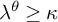 lamda Superscript theta Baseline greater than or equals kappa