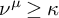 nu Superscript mu Baseline greater than or equals kappa