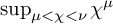 sup Underscript mu less than chi less than nu Endscripts chi Superscript mu