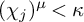 left parenthesis chi Subscript j Baseline right parenthesis Superscript mu Baseline less than kappa