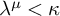lamda Superscript mu Baseline less than kappa