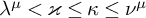 lamda Superscript mu Baseline less than kappa less than or equals kappa less than or equals nu Superscript mu