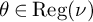 theta element of backslash operatorname upper R e g left parenthesis nu right parenthesis