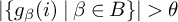 StartAbsoluteValue StartSet g Subscript beta Baseline left parenthesis i right parenthesis vertical bar beta element of upper B EndSet EndAbsoluteValue greater than theta