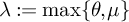 lamda colon equals max left brace theta comma mu right brace