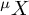 Superscript mu Baseline upper X