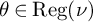 theta element of backslash operatorname upper R e g left parenthesis nu right parenthesis