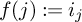 f left parenthesis j right parenthesis colon equals i Subscript j Baseline
