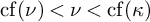 backslash operatorname c f left parenthesis nu right parenthesis less than nu less than backslash operatorname c f left parenthesis kappa right parenthesis