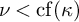 nu less than backslash operatorname c f left parenthesis kappa right parenthesis