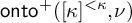 backslash operatorname o n t o Superscript plus Baseline left parenthesis kappa Superscript less than kappa Baseline comma nu right parenthesis