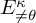 upper E Subscript not equals theta Superscript kappa