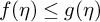 f left parenthesis eta right parenthesis less than or equals g left parenthesis eta right parenthesis