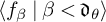 left angle bracket f Subscript beta Baseline vertical bar beta less than d Subscript theta Baseline right angle bracket