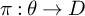 pi colon theta right arrow upper D