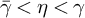 gamma overbar less than eta less than gamma