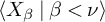 left angle bracket upper X Subscript beta Baseline vertical bar beta less than nu right angle bracket