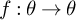 f colon theta right arrow theta