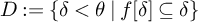 upper D colon equals StartSet delta less than theta vertical bar f delta subset of or equal to delta EndSet