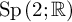 upper S p left parenthesis 2 semicolon double struck upper R right parenthesis