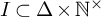 upper I subset of upper Delta times upper N Superscript times