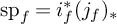 backslash operatorname s p Subscript f Baseline equals i Subscript f Superscript asterisk Baseline left parenthesis j Subscript f Baseline right parenthesis Subscript asterisk