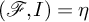 left parenthesis script upper F comma upper I right parenthesis equals eta
