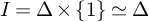 upper I equals upper Delta times left brace empty set 1 left brace right brace right brace asymptotically equals upper Delta