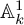 upper A Subscript k Superscript 1