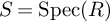 upper S equals backslash operatorname upper S p e c left parenthesis upper R right parenthesis