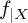 f Subscript vertical bar upper X