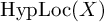 upper H y p upper L o c left parenthesis upper X right parenthesis