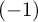 left parenthesis negative 1 right parenthesis