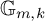 upper G Subscript m comma k