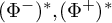 left parenthesis upper Phi Superscript minus Baseline right parenthesis Superscript asterisk Baseline comma left parenthesis upper Phi Superscript plus Baseline right parenthesis Superscript asterisk