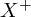 upper X Superscript plus