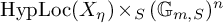 upper H y p upper L o c left parenthesis upper X Subscript eta Baseline right parenthesis times Subscript upper S Baseline left parenthesis upper G Subscript m comma upper S Baseline right parenthesis Superscript n