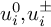 u Subscript i Superscript 0 Baseline comma u Subscript i Superscript plus or minus