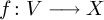 f colon upper V long right arrow upper X