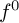 f Superscript 0