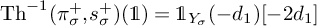 backslash operatorname upper T h Superscript negative 1 Baseline left parenthesis pi Subscript sigma Superscript plus Baseline comma s Subscript sigma Superscript plus Baseline right parenthesis left parenthesis 1 right parenthesis equals 1 Subscript upper Y Sub Subscript sigma Baseline left parenthesis minus d 1 right parenthesis minus 2 d 1