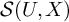 script upper S left parenthesis upper U comma upper X right parenthesis